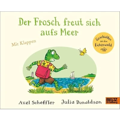 Afbeelding van Der Frosch freut sich aufs Meer: Vierfarbiges Pappbilderbuch mit Klappen