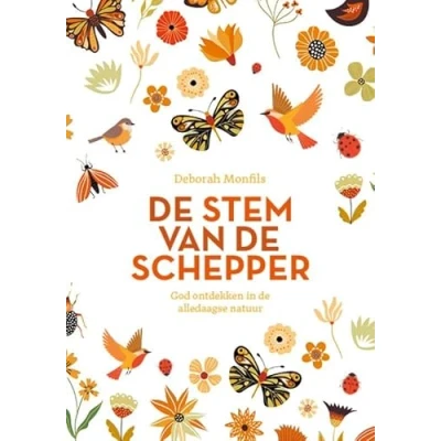 Afbeelding van de stem van Schepper: God ontdekken in alledaagse natuur