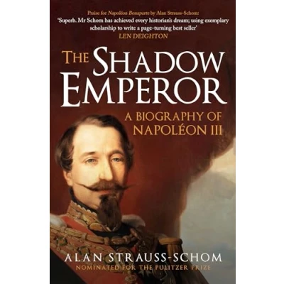 Afbeelding van The Shadow Emperor: A Biography of Napoleon III