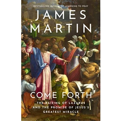 Afbeelding van Come Forth: the Raising of Lazarus and Promise Jesus’s Greatest Miracle