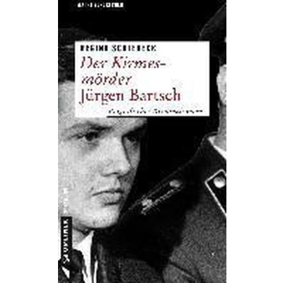 Afbeelding van Der Kirmesmörder Jürgen Bartsch