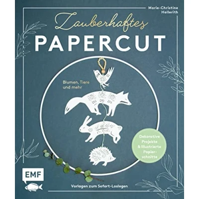 Afbeelding van Zauberhaftes Papercut: Blumen, Tiere und mehr Dekorative Projekte Illustrierte Papierschnitt Vorlagen zum Sofort Loslegen