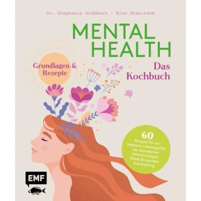 Afbeelding van Mental Health Das Kochbuch: Grundlagen &amp; Rezepte