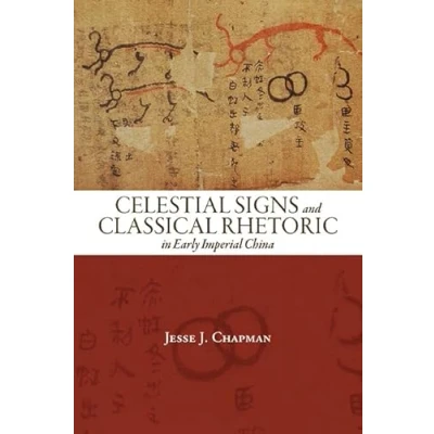 Afbeelding van SUNY series in Chinese Philosophy and Culture Celestial Signs Classical Rhetoric Early Imperial China