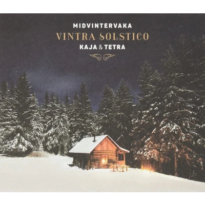 Afbeelding van Kaja &amp; Tetra Midvintervaka Vintra Solstico (CD)