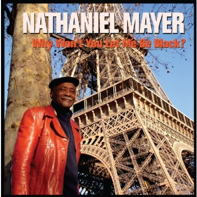 Afbeelding van Nathaniel Mayer Why Won&#039;T You Let Me Be Black?