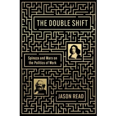 Afbeelding van the Double Shift: Spinoza and Marx on Politics of Work