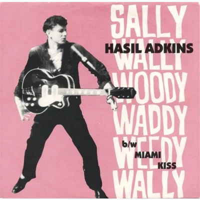 Afbeelding van Hasil Adkins Sally Wally Woody Waddy Weedy (Single)