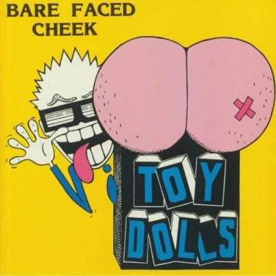 Afbeelding van Toy Dolls Bare Faced Cheek (LP)