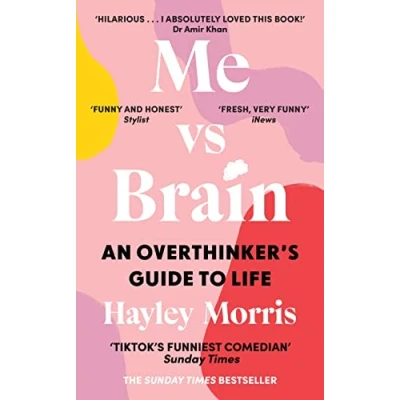 Afbeelding van Me vs Brain: An Overthinker’s Guide to Life the instant Sunday Times bestseller!