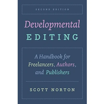 Afbeelding van Developmental Editing, Second Edition: A Handbook for Freelancers, Authors, and Publishers