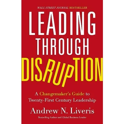 Afbeelding van Leading through Disruption: A Changemaker’s Guide to Twenty First Century Leadership