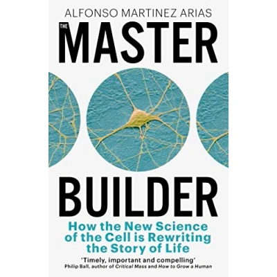 Afbeelding van the Master Builder: How New Science of Cell is Rewriting Story Life