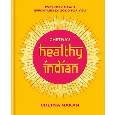 Afbeelding van Chetna&#039;s Healthy Indian: Everyday family meals effortlessly good for you