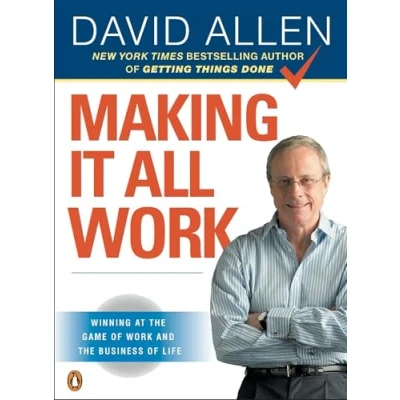 Afbeelding van Making It All Work: Winning at the Game of Work and Business Life