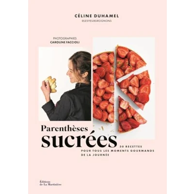 Afbeelding van Parenthèses sucrées: 50 recettes pour tous les moments gourmands de la journée