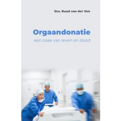 Afbeelding van Orgaandonatie: een zaak van leven en dood