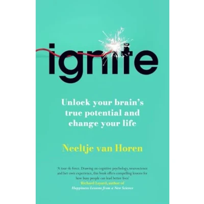 Afbeelding van IGNITE: How to Unlock Your Brain&#039;s True Potential and Change Life
