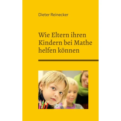 Afbeelding van Wie Eltern ihren Kindern bei Mathe helfen können