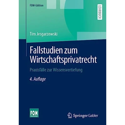 Afbeelding van Fallstudien zum Wirtschaftsprivatrecht: Praxisfälle zur Wissensvertiefung