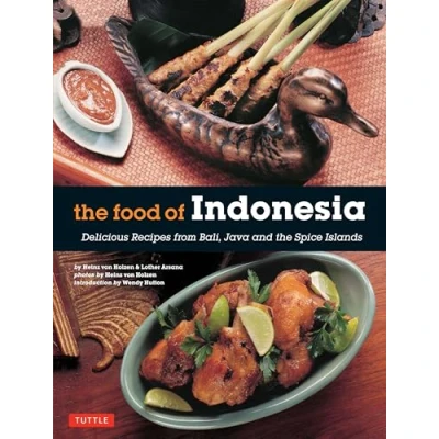 Afbeelding van the Food of Indonesia: Delicious Recipes from Bali, Java and Spices Islands: Spice Islands [Indonesian Cookbook, 79 Recipes]