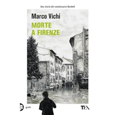 Afbeelding van Morte a Firenze. Un&#039;indagine del commissario Bordelli