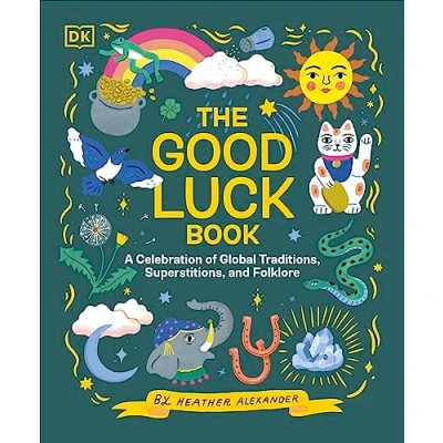 Afbeelding van The Good Luck Book: A Celebration of Global Traditions, Superstitions, and Folklore