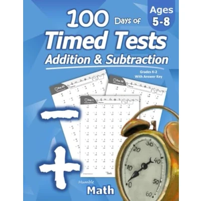 Afbeelding van Humble Math 100 Days of Timed Tests: Addition and Subtraction: Grades K 2, Drills, Digits 0 20, Reproducible Practice Problems: ... Problems
