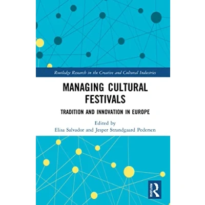 Afbeelding van Managing Cultural Festivals: Tradition and Innovation in Europe