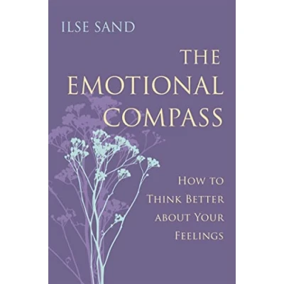 Afbeelding van The Emotional Compass: How to Think Better about Your Feelings