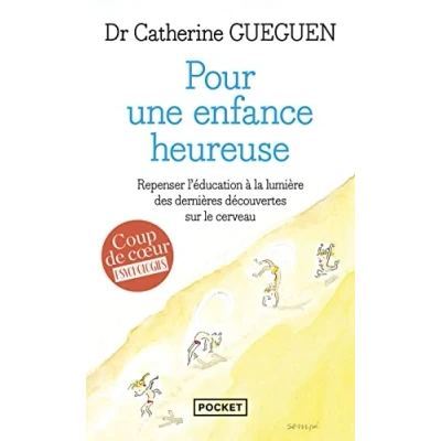 Afbeelding van Pour une enfance heureuse : repenser l&#039;éducation à la lumière des dernières découvertes sur le cerveau