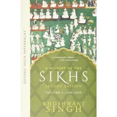 Afbeelding van A History of the Sikhs: Volume 1 1469 1838