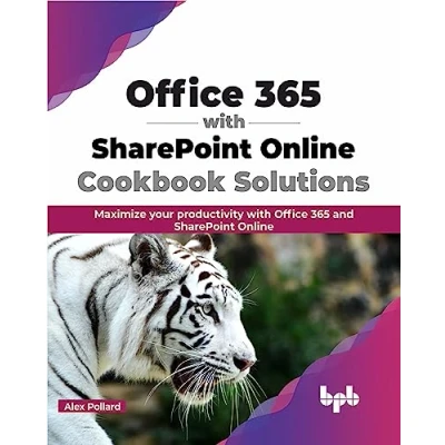 Afbeelding van Office 365 with SharePoint Online Cookbook Solutions: Maximize your productivity and (English Edition)