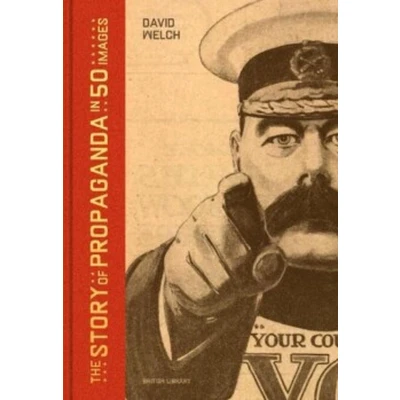 Afbeelding van The Story of Propaganda in 50 Images