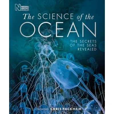 Afbeelding van the Science of Ocean: Secrets Seas Revealed