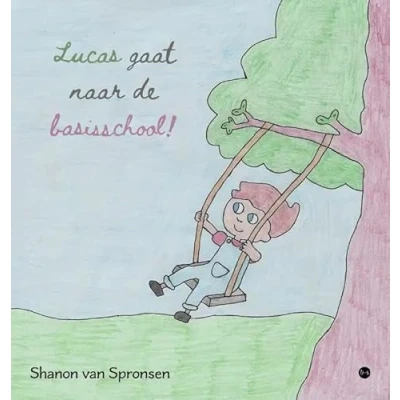 Afbeelding van Lucas gaat naar de basisschool! (Hardback)