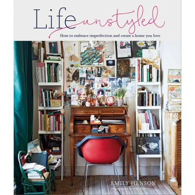 Afbeelding van Life unstyled: how to embrace imperfection and create a home you love