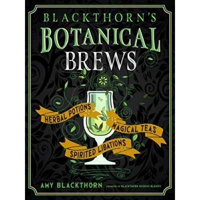 Afbeelding van Blackthorn&#039;S Botanical Brews: Herbal Potions, Magical Teas, Spirited Libations