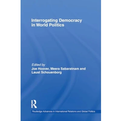 Afbeelding van Routledge Advances in International Relations and Global Politics Interrogating Democracy World