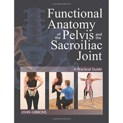 Afbeelding van Functional Anatomy of the Pelvis and Sacroiliac Joint: A Practical Guide
