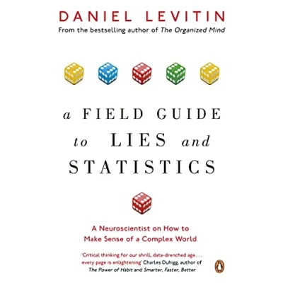 Afbeelding van a Field Guide to Lies and Statistics: Neuroscientist on How Make Sense of Complex World
