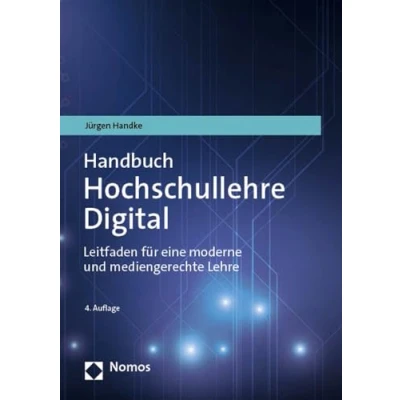 Afbeelding van Handbuch Hochschullehre Digital: Leitfaden für eine moderne und mediengerechte Lehre