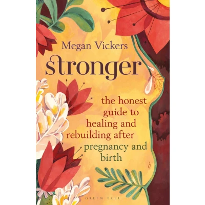Afbeelding van Stronger: The honest guide to healing and rebuilding after pregnancy birth