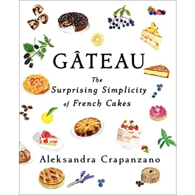 Afbeelding van Gateau: The Surprising Simplicity of French Cakes