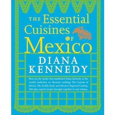 Afbeelding van The Essential Cuisines of Mexico: A Cookbook