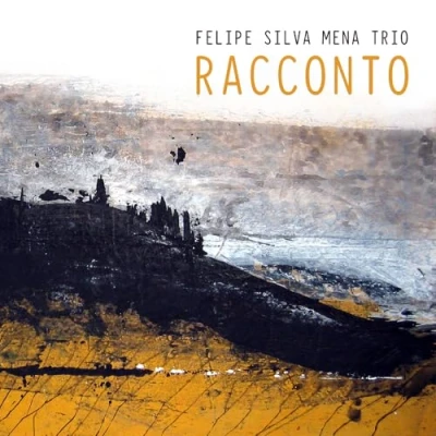 Afbeelding van Felipe Silva Mena Trio Racconto (CD)