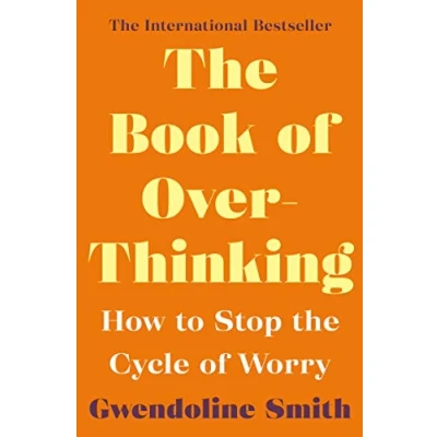 Afbeelding van the Book of Overthinking: How to Stop Cycle Worry