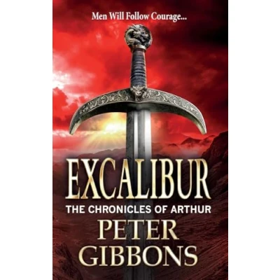 Afbeelding van Excalibur: The start of a BRAND NEW action packed historical series from BESTSELLER Peter Gibbons for 2024