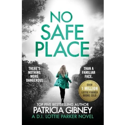 Afbeelding van No Safe Place: a gripping thriller with shocking twist