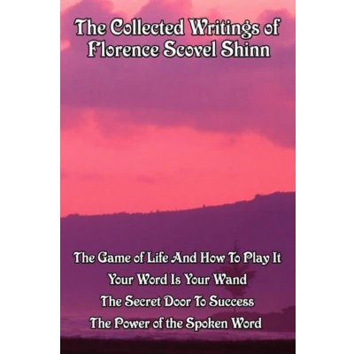 Afbeelding van The Collected Writings of Florence Scovel Shinn